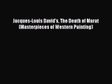 Download Jacques-Louis David's The Death of Marat (Masterpieces of Western Painting) Ebook