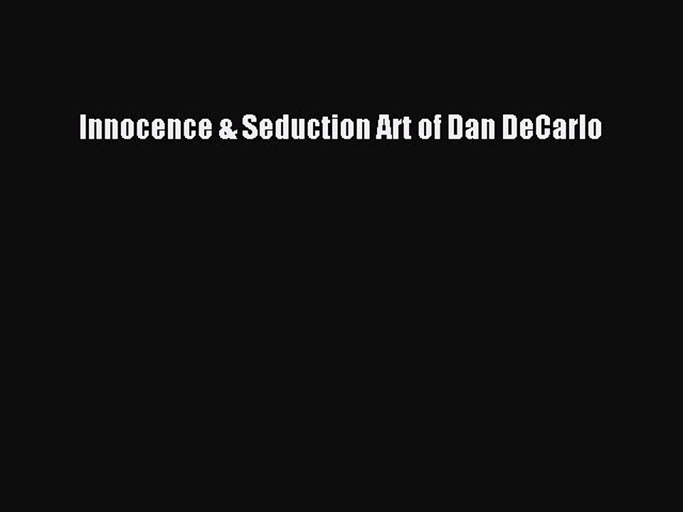 Read Innocence & Seduction Art of Dan DeCarlo Ebook Free