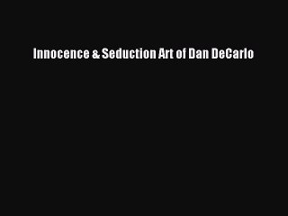 Read Innocence & Seduction Art of Dan DeCarlo Ebook Free