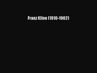 Download Franz Kline (1910-1962) Ebook Free