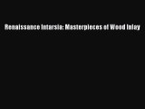 Read Renaissance Intarsia: Masterpieces of Wood Inlay Ebook Online