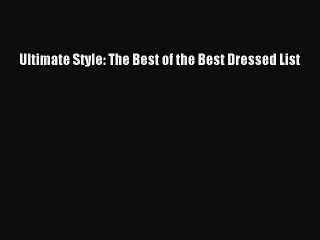 [PDF] Ultimate Style: The Best of the Best Dressed List [Read] Full Ebook