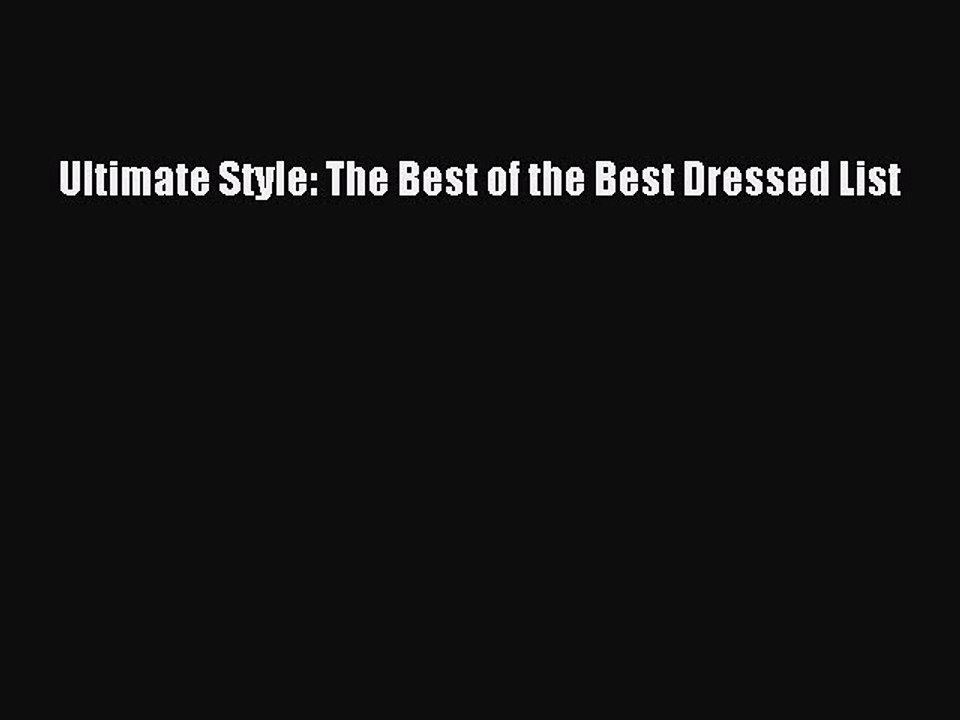 [PDF] Ultimate Style: The Best of the Best Dressed List [Read] Full Ebook