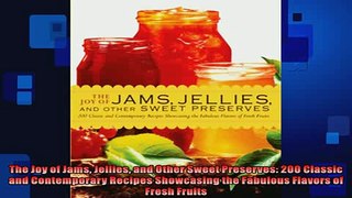 READ book  The Joy of Jams Jellies and Other Sweet Preserves 200 Classic and Contemporary Recipes  FREE BOOOK ONLINE