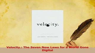 Download  Velocity The Seven New Laws for a World Gone Digital PDF Free