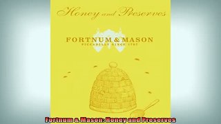 READ book  Fortnum  Mason Honey and Preserves  DOWNLOAD ONLINE