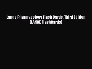 [Download PDF] Lange Pharmacology Flash Cards Third Edition (LANGE FlashCards) PDF Free
