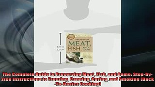 FREE PDF  The Complete Guide to Preserving Meat Fish and Game Stepbystep Instructions to Freezing  FREE BOOOK ONLINE