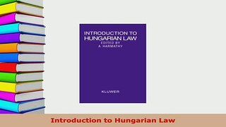 PDF  Introduction to Hungarian Law Read Online