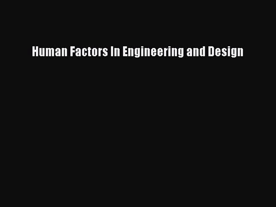 Download Human Factors In Engineering and Design PDF Free