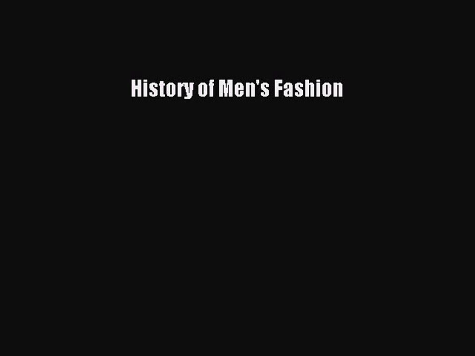 Read History of Men's Fashion Ebook Free