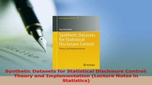 PDF  Synthetic Datasets for Statistical Disclosure Control Theory and Implementation Lecture Ebook
