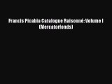 Read Francis Picabia Catalogue Raisonné: Volume I (Mercatorfonds) Ebook Free