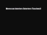 Download Moroccan Interiors (Interiors (Taschen)) Ebook Online