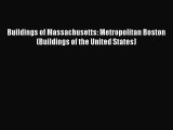 Read Buildings of Massachusetts: Metropolitan Boston (Buildings of the United States) Ebook