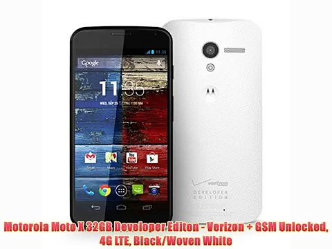 Motorola Moto X 32GB Developer Editon - Verizon + GSM Unlocked 4G LTE Black/Woven White