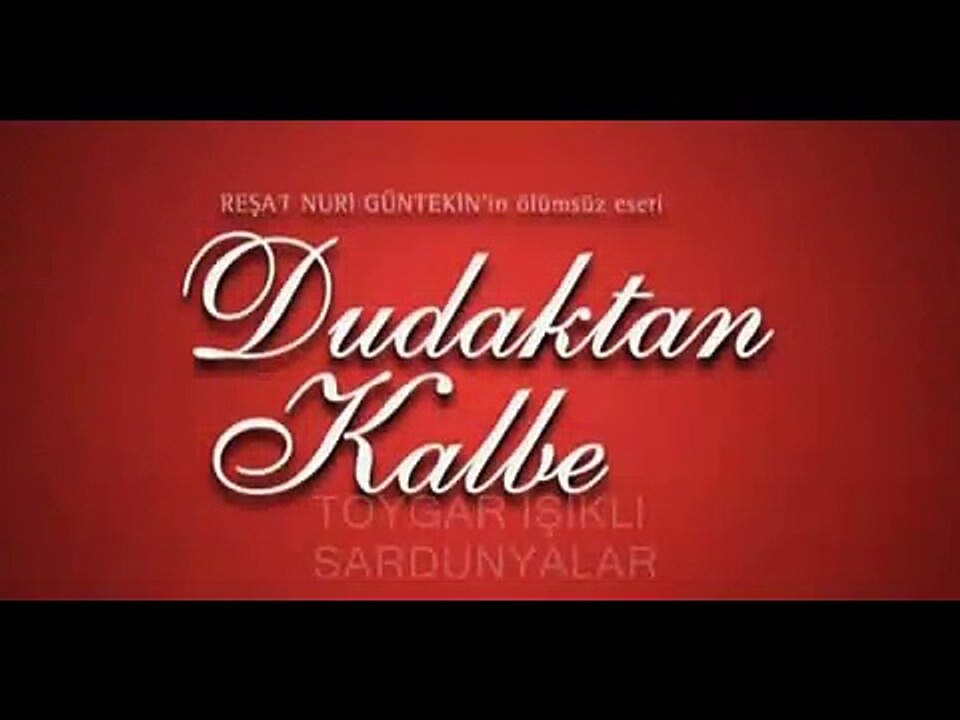 SARDUNYALAR DUDAKTAN KALBE FULL VERSİYON