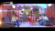 Dhodi Ke Uper Baa Aagi Ke Gola - BHOJPURI HOT SONG