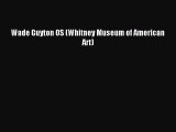 Download Wade Guyton OS (Whitney Museum of American Art) Ebook Online