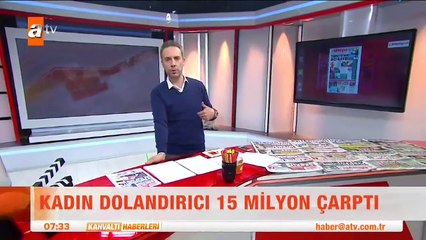 Kadın dolandırıcı 15 milyon çarptı - atv Kahvaltı Haberleri