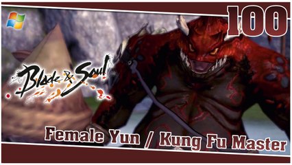 Blade and Soul 【PC】 #100 「Female Yun │ Kung Fu Master」
