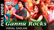 Gannu Rocks Full Video Song - Sonali Cable - HD