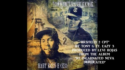 Tony Muthaphukkn G feat Eazy-E3 "BKSField 2 CPT"