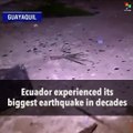7.8 Magnitude Earthquake Hits Ecuador, 233 Dead