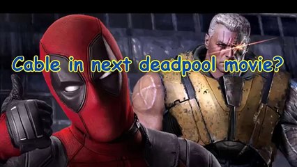 Cable in deadpool sequel?