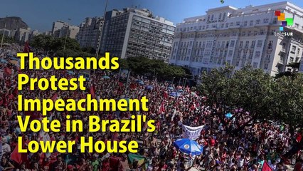 Brazil: Thousands Take to the Streets to Defend President Rousseff