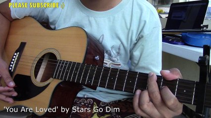 Stars Go Dim - You Are Loved (Lyrics & Chords Guitar)