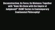[Read book] Deconstruction Its Force Its Violence: Together with Have We Done with the Empire
