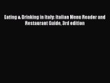 Download Eating & Drinking in Italy: Italian Menu Reader and Restaurant Guide 3rd edition PDF