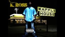 K. RoSs - Waffle House