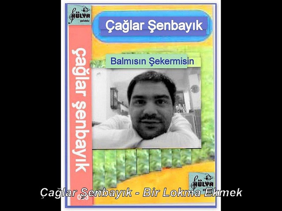 08 Çağlar Şenbayık - Bir Lokma Ekmek