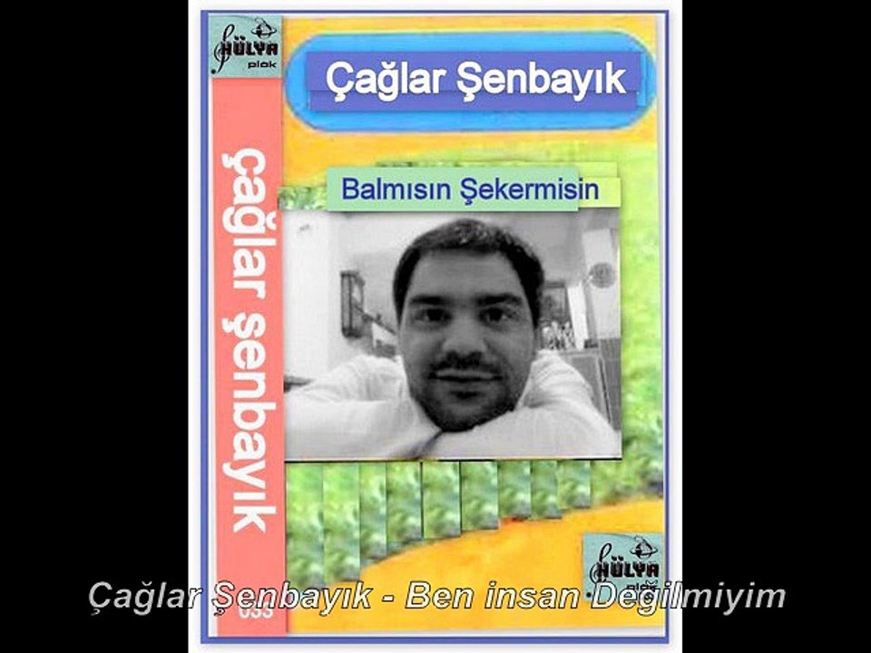 06 Çağlar Şenbayık - Ben insan Değilmiyim