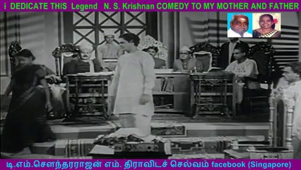 i  DEDICATE THIS  Legend   N. S. Krishnan COMEDY TO MY MOTHER AND FATHER  PART  6