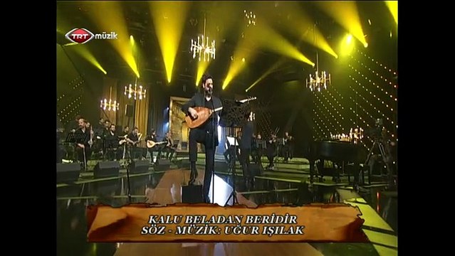 Uğur Işılak-Kalu Beladan Beri