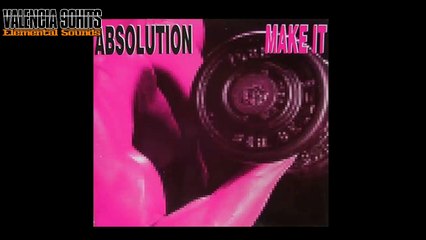 Absolution - Make it (Absolution Mix) [1993]