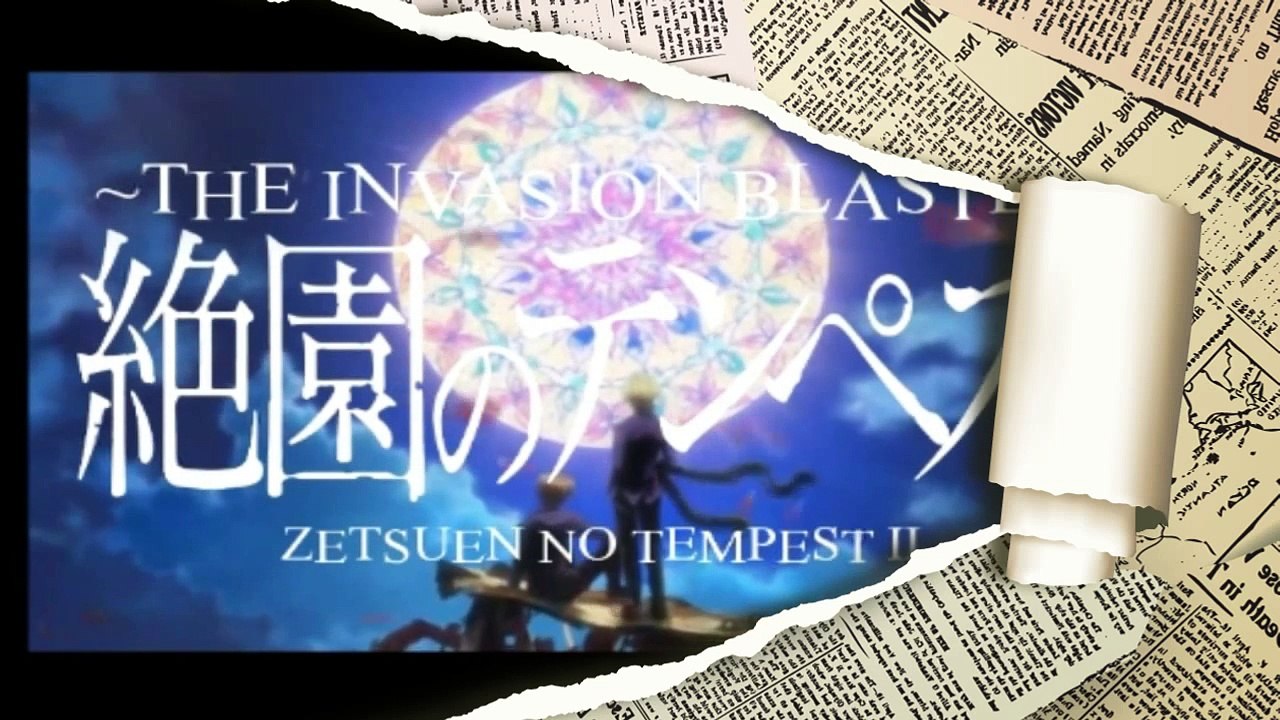 ~The Invasion Blaster~ Zetsuen no Tempest II - Opening (Fan-Game)