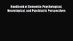 [PDF] Handbook of Dementia: Psychological Neurological and Psychiatric Perspectives [Download]