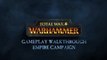 Total War WARHAMMER Empire Campaign Developer Walkthrough Part 1