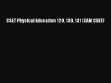 Read CSET Physical Education 129 130 131 (XAM CSET) PDF Online