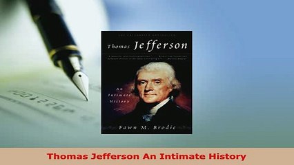PDF  Thomas Jefferson An Intimate History PDF Full Ebook