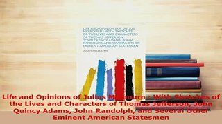 PDF  Life and Opinions of Julius Melbourn  With Sketches of the Lives and Characters of Thomas Read Online