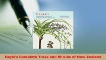 Download  Eagles Complete Trees and Shrubs of New Zealand Read Online