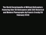 Read The World Encyclopedia of Military Helicopters: Featuring Over 80 Helicopters with 500