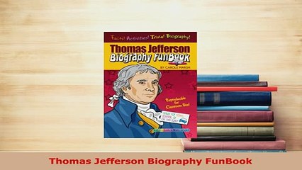 PDF  Thomas Jefferson Biography FunBook Download Full Ebook