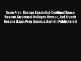 Read Exam Prep: Rescue Specialist-Confined Space Rescue Structural Collapse Rescue And Trench