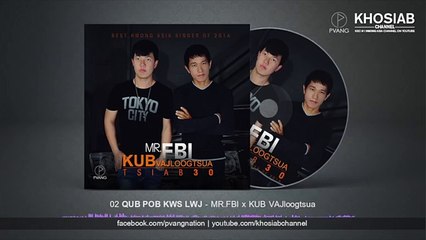 Mr.FBI x KUB Vajloogtsua 02 Qub pob kws lwj [Audio Preview 02:32 Min.] (Official Audio)